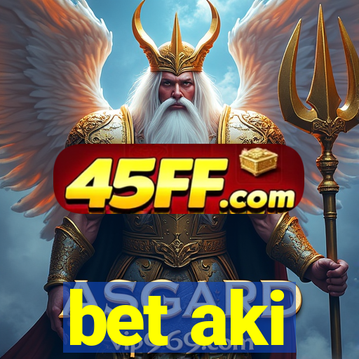 bet aki